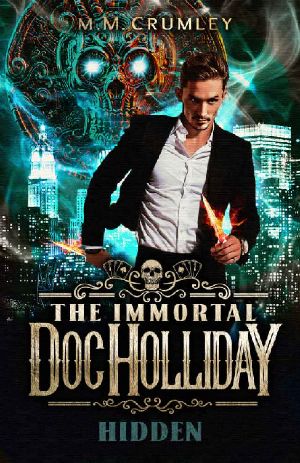 [The Immortal Doc Holliday 01] • Hidden